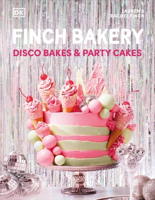Finch Bakery Disco Bakes and Party Cakes - Hardcover | Diverse Reads