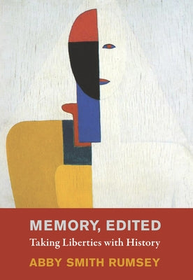 Memory, Edited: Taking Liberties with History - Hardcover | Diverse Reads