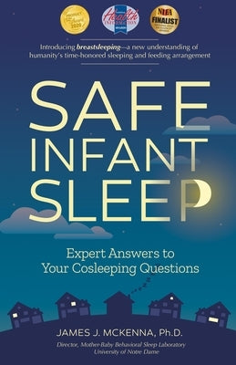 Safe Infant Sleep: Expert Answers to Your Cosleeping Questions - Paperback | Diverse Reads