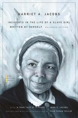 Incidents in the Life of a Slave Girl: Written by Herself, with "A True Tale of Slavery" by John S. Jacobs / Edition 3 - Paperback | Diverse Reads