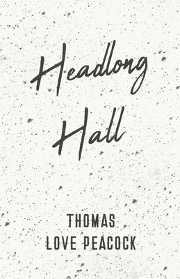Headlong Hall - Paperback | Diverse Reads
