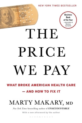 The Price We Pay: What Broke American Health Care--and How to Fix It - Paperback | Diverse Reads