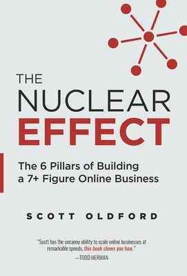 The Nuclear Effect: The 6 Pillars of Building a 7+ Figure Online Business - Hardcover | Diverse Reads