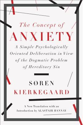The Concept of Anxiety: A Simple Psychologically Oriented Deliberation in View of the Dogmatic Problem of Hereditary Sin - Paperback | Diverse Reads