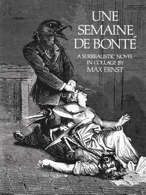 Une Semaine De Bonté: A Surrealistic Novel in Collage - Paperback | Diverse Reads