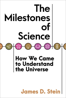 The Milestones of Science: How We Came to Understand the Universe - Hardcover | Diverse Reads