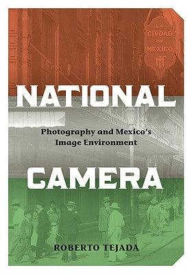 National Camera: Photography and Mexico's Image Environment - Paperback