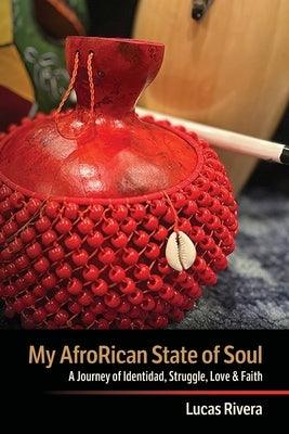 My AfroRican State of Soul: A Journey of Identidad, Struggle, Love & Faith - Paperback | Diverse Reads