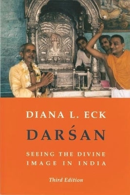 Darsan: Seeing the Divine Image in India / Edition 3 - Paperback | Diverse Reads