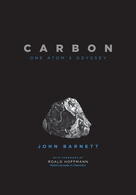 Carbon: One Atom's Odyssey - Hardcover | Diverse Reads