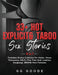 33+ Hot Explicit & Taboo Sex Stories (4 in 1): Forbidden Erotica Collection For Adults- Horny Threesomes, MILFs, First Time Anal, Lesbians, Gangbangs, BDSM & More Fantasies - Paperback | Diverse Reads