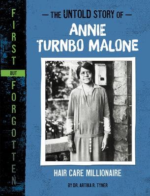 The Untold Story of Annie Turnbo Malone: Hair Care Millionaire - Hardcover |  Diverse Reads
