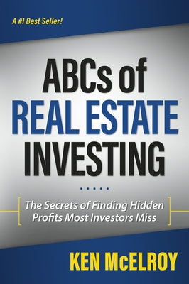 The ABCs of Real Estate Investing: The Secrets of Finding Hidden Profits Most Investors Miss - Paperback | Diverse Reads