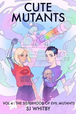 Cute Mutants Vol 4: The Sisterhood of Evil Mutants - Paperback | Diverse Reads