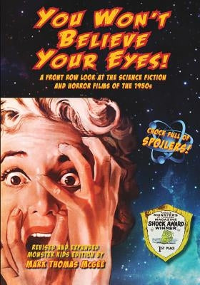 You Won't Believe Your Eyes! (Revised and Expanded Monster Kids Edition): A Front Row Look at the Science Fiction and Horror Films of the 1950s - Paperback | Diverse Reads