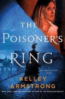 The Poisoner's Ring: A Rip Through Time Novel - Hardcover | Diverse Reads