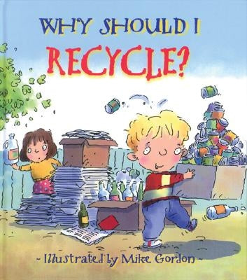 Why Should I Recycle? - Paperback | Diverse Reads