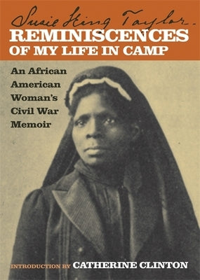 Reminiscences of My Life in Camp: An African American Woman's Civil War Memoir - Paperback | Diverse Reads