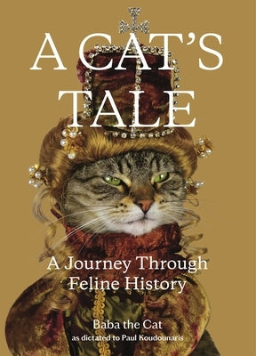 A Cat's Tale: A Journey Through Feline History - Hardcover | Diverse Reads