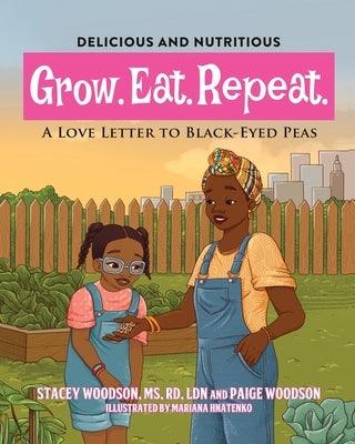 Grow. Eat. Repeat. A Love Letter to Black-Eyed Peas - Paperback | Diverse Reads
