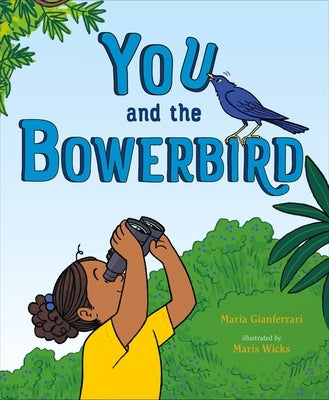 You and the Bowerbird - Hardcover | Diverse Reads