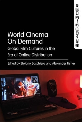 World Cinema On Demand: Global Film Cultures in the Era of Online Distribution - Paperback | Diverse Reads
