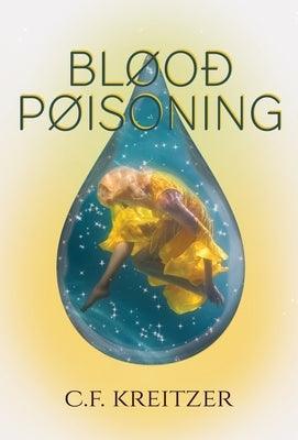Blood Poisoning - Hardcover | Diverse Reads