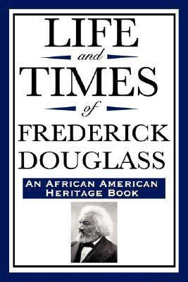 Life and Times of Frederick Douglass (an African American Heritage Book) - Paperback | Diverse Reads