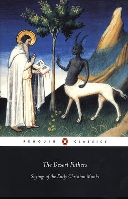 The Desert Fathers: Sayings of the Early Christian Monks - Paperback | Diverse Reads