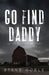Go Find Daddy: Volume 3 - Hardcover | Diverse Reads