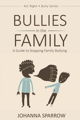 Bullies in the Family: A Guide to Stopping Family Bullying - Paperback |  Diverse Reads