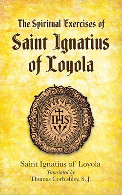 The Spiritual Exercises of Saint Ignatius of Loyola - Paperback | Diverse Reads