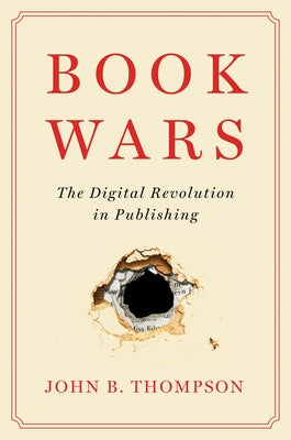 Book Wars: The Digital Revolution in Publishing - Paperback | Diverse Reads