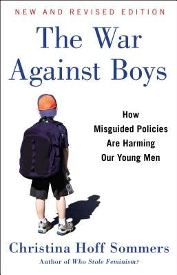 The War Against Boys: How Misguided Policies are Harming Our Young Men - Paperback | Diverse Reads