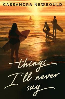 Things I'll Never Say - Hardcover | Diverse Reads