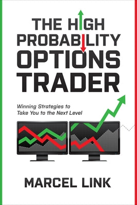 The High Probability Options Trader: Winning Strategies to Take You to the Next Level - Hardcover | Diverse Reads