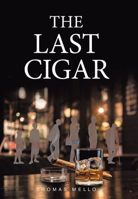 The Last Cigar - Hardcover | Diverse Reads