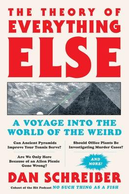 The Theory of Everything Else: A Voyage Into the World of the Weird - Hardcover | Diverse Reads
