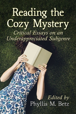 Reading the Cozy Mystery: Critical Essays on an Underappreciated Subgenre - Paperback | Diverse Reads