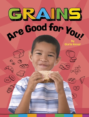 Grains Are Good for You! - Paperback | Diverse Reads