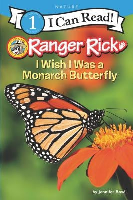 Ranger Rick: I Wish I Was a Monarch Butterfly - Paperback | Diverse Reads