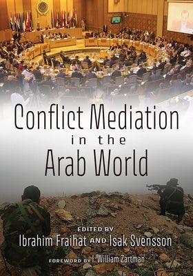 Conflict Mediation in the Arab World - Hardcover