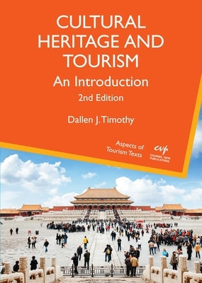 Cultural Heritage and Tourism: An Introduction / Edition 2 - Paperback | Diverse Reads