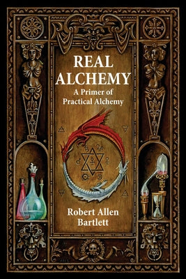 Real Alchemy: A Primer of Practical Alchemy - Paperback | Diverse Reads