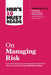 HBR's 10 Must Reads on Managing Risk (with bonus article "Managing 21st-Century Political Risk" by Condoleezza Rice and Amy Zegart) - Paperback | Diverse Reads