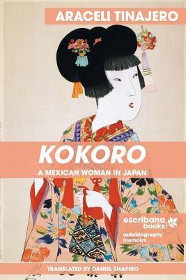 Kokoro: A Mexican Woman in Japan - Paperback | Diverse Reads