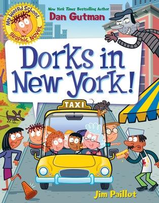My Weird School Graphic Novel: Dorks in New York! - Hardcover |  Diverse Reads
