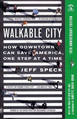 Walkable City (Tenth Anniversary Edition): How Downtown Can Save America, One Step at a Time - Paperback | Diverse Reads