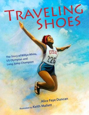 Traveling Shoes: The Story of Willye White, Us Olympian and Long Jump Champion - Hardcover | Diverse Reads