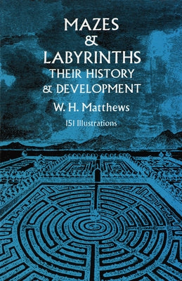 Mazes and Labyrinths: Their History and Development - Paperback | Diverse Reads